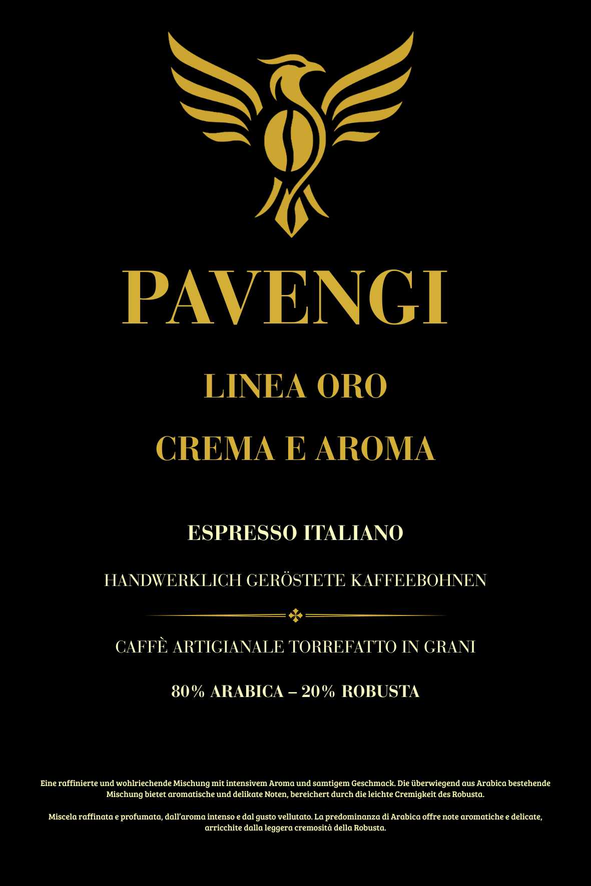 Pavengi Crema e Aroma Etikett Pavengi Crema e Aroma Etikett 80% Arabica 20% Robusta Espresso
